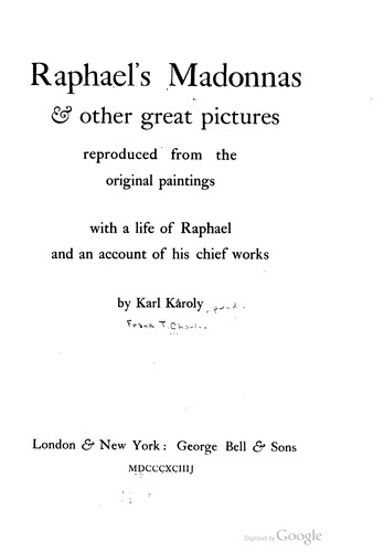 Raphael's madonnas & other great pictures reproduced from the original paintings