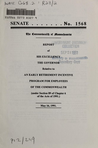 Report of His Excellency the Governor relative to an early retirement incentive program for employees of the Commonwealth (under Section 89 of Chapter 6 of the Acts of 1991)