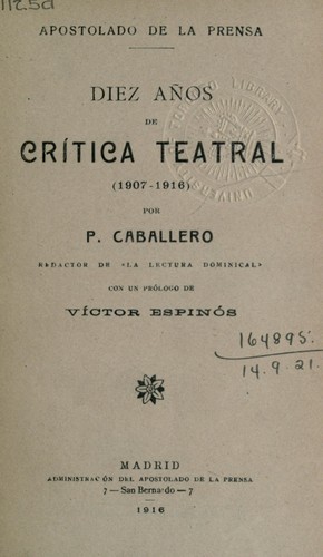 Diez años de critica teatral (1907-1916)