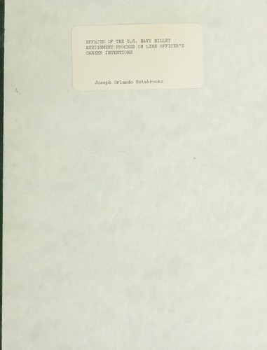 Effects of the U.S. Navy bilet assignment process on Line Officer's career intentions