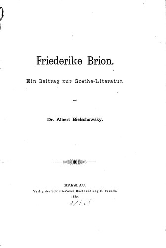 Friederike Brion: Ein Beitrag zur Goethe-literatur