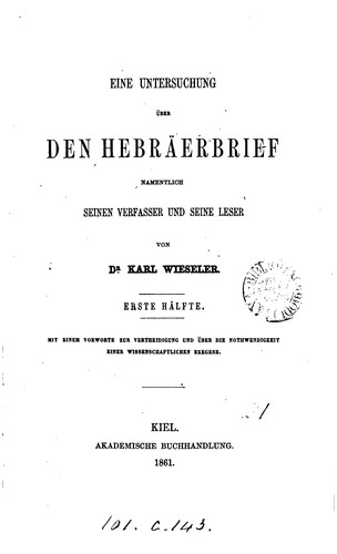 Eine Untersuchung über den Hebräerbrief namentlich seinen Verfasser und seine Leser. 2 Hälften