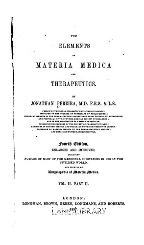 The Elements of materia medica and therapeutica. v.2 pt.2, 1854-57