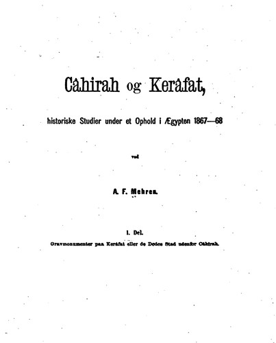 Câhirah og Kerâfat: historiske Studier under et Ophold i Ægypten 1867-68