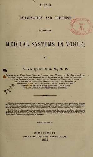 A fair examination and criticism of all the medical systems in vogue