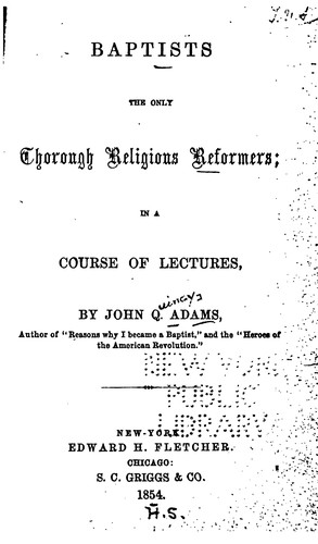 Baptists, the Only Thorough Religious Reformers