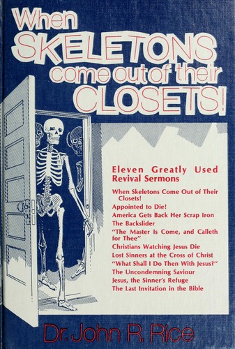 When skeletons come out of their closets, when the ghosts of  past sins walk, when God's record books are opened and sinners receive their  wages at the last judgmet of the unsaved dead.