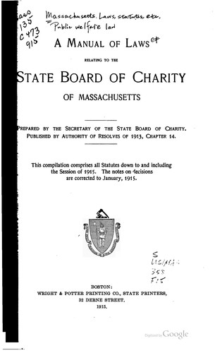 A manual of laws relating to the State board of charity of Massachusetts.