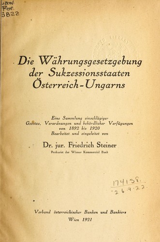 Die Währungsgesetzgebung der Sukzessionsstaaten Österreich-Ungarns
