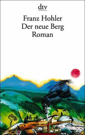 Der neue Berg. Roman. ( Sammlung Luchterhand im DTV).