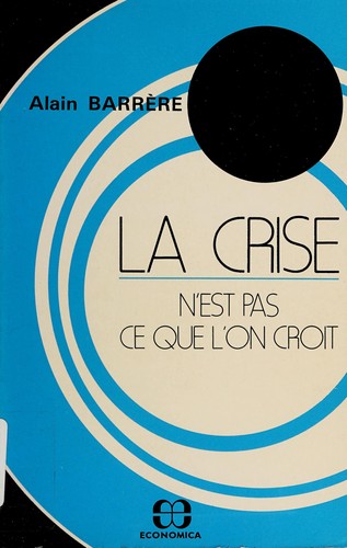 La crise n'est pas ce que l'on croit