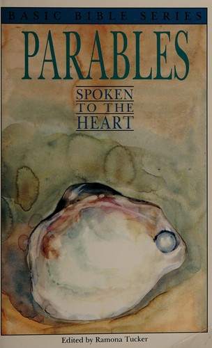 Parables Spoken To The Heart