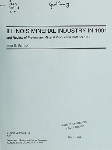 Illinois mineral industry in 1991 and review of preliminary mineral production data for 1992