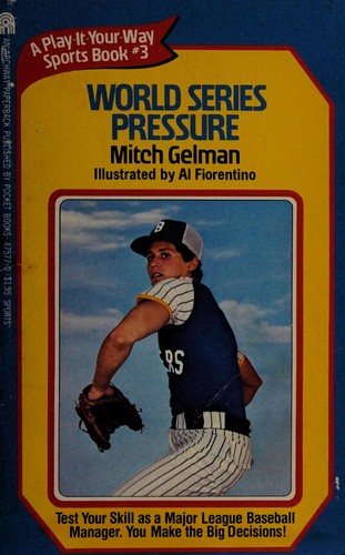 World Series Pressure, Play It Your Way Sports Book No. 3 (Play-It-Your-Way Sports Book)