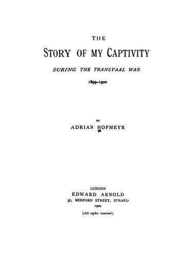 The story of my captivity during the Transvaal war 1899-1900