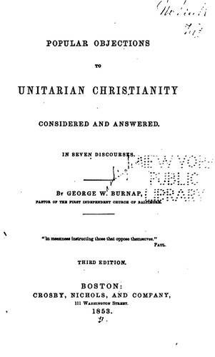 Popular Objections to Unitarian Christianity: Considered and Answered in Seven Discourses