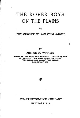 The Rover Boys on the Plains, Or, The Mystery of Red Rock Ranch: Or, The ...