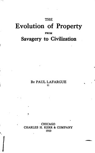 The Evolution of Property from Savagery to Civilization