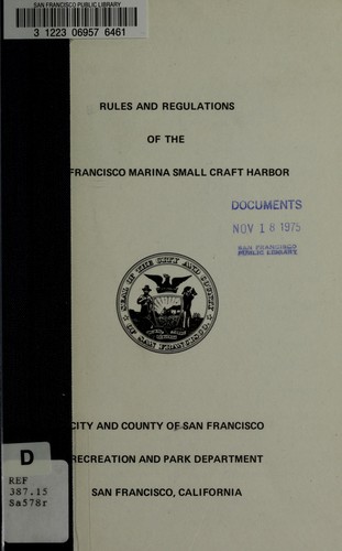 Rules and regulations of the San Francisco Marina Small Craft Harbor.
