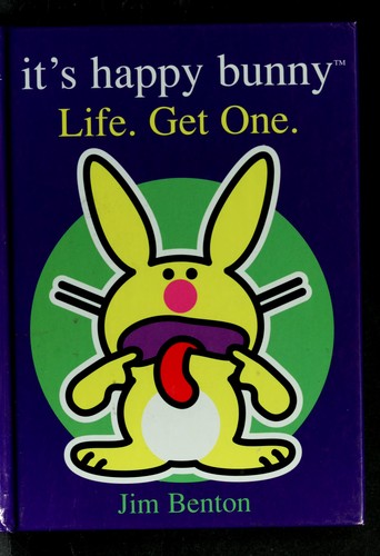 It's Happy Bunny: Life. Get One. (It's Happy Bunny #2)