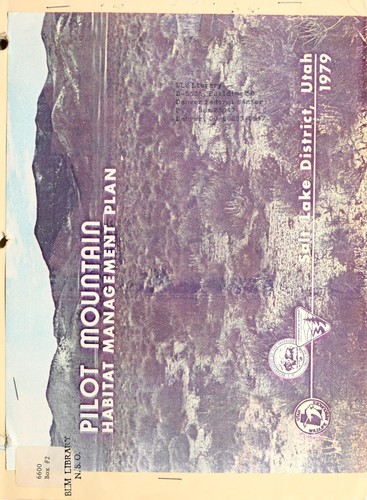 Pilot Mountain habitat management plan UT-02-WHA-T-11 and environmental assessment record UT-020-8-58 Salt Lake District, Utah