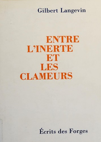 Entre l'inerte et les clameurs