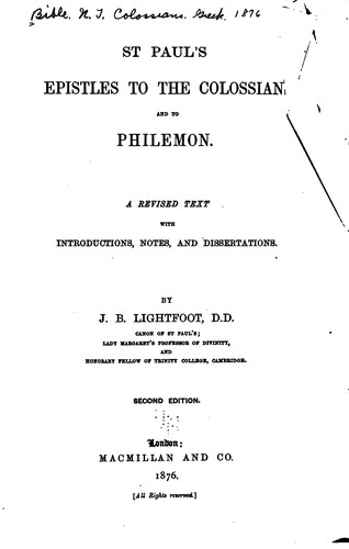 St. Paul's Epistles to the Colossians & to Philemon: A Revised Text with ...