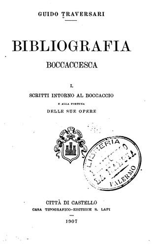 Bibliografia boccaccesca: I: Scritti intorno al Boccaccio e alla fortuna delle sue opere