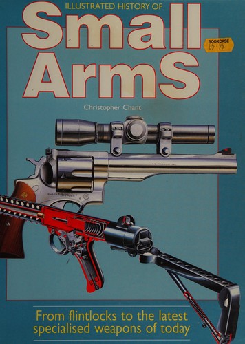 Illustrated History of Small Arms