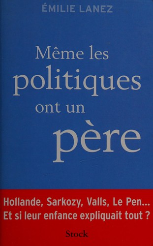 Même les politiques ont un père