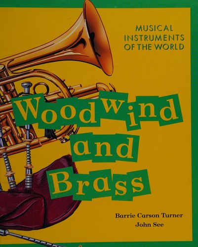 Woodwind and Brass (Musical Instruments of the World)