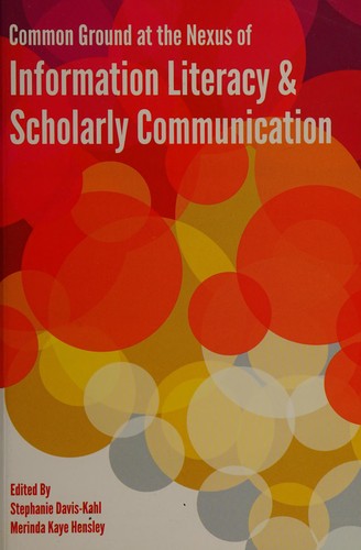 Common ground at the nexus of information literacy and scholarly communication