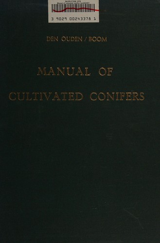Manual of cultivated conifers hardy in the cold- and warm-temperate zone