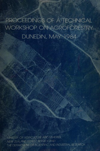 Proceedings of a Technical Workshop on Agroforestry