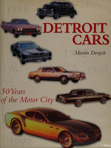 Detroit Cars, 50 Years of the Motor City