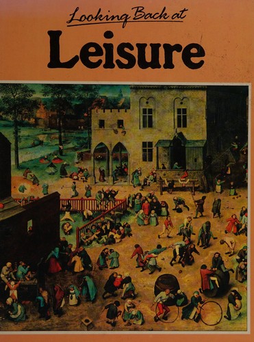 Looking Back at Leisure (Library of our world)