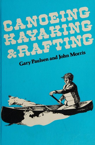 Canoeing, kayaking, and rafting