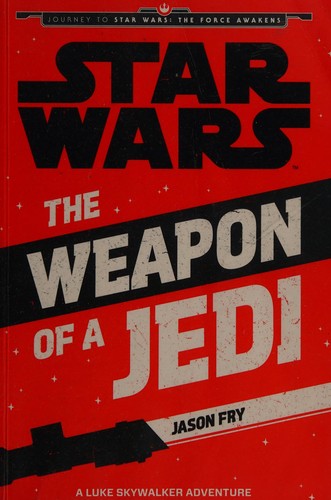 Star Wars: The Weapon of a Jedi
