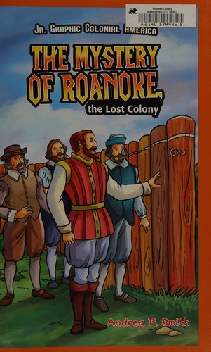 The mystery of Roanoke, the Lost Colony
