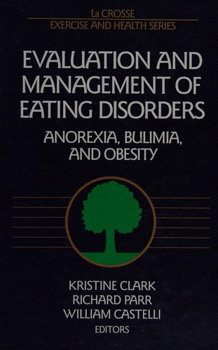 Evaluation and management of eating disorders