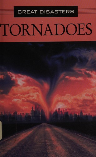 Tornadoes (Great Disasters)