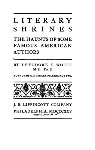 Literary Shrines: The Haunts of Some Famous American Authors