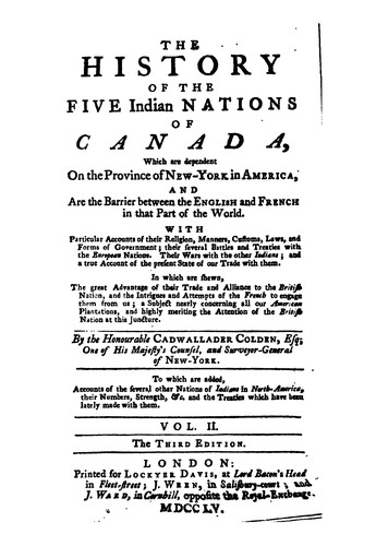 The History of the Five Indian Nations: Of Canada, which are Dependent on the Province of New ...