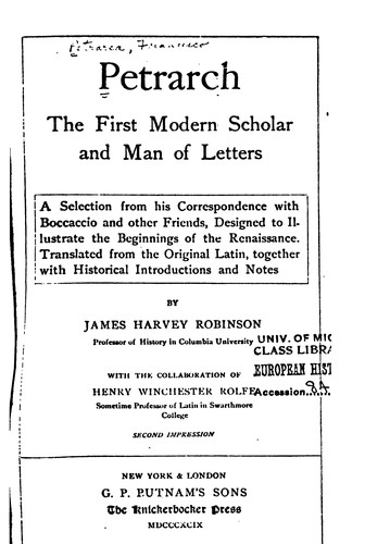 Petrarch, the First Modern Scholar and Man of Letters: A Selection from His Correspondence with ...
