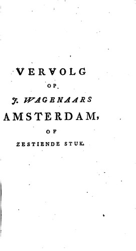 Amsterdam in zyne Opkomst, Aanwas, Geschiedenissen, Voorregten, Koophandel, Gebouwen ...
