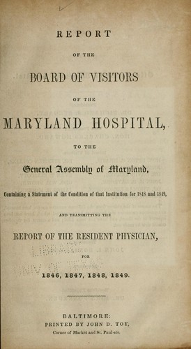 Report of the president and board of visitors of the Maryland Hospital