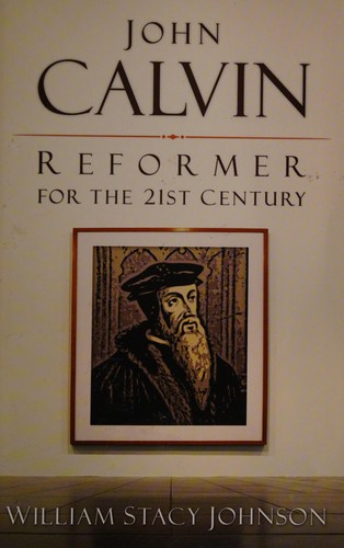 John Calvin for the 21st century