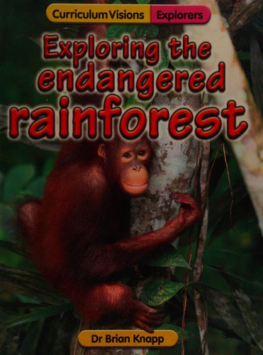Exploring the endangered rainforest