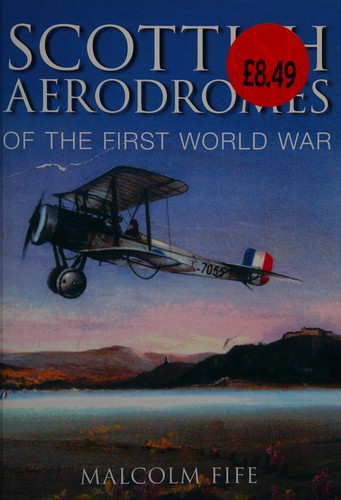 First World War Aerodromes on Scotland