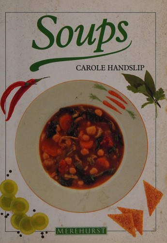 Soups (Merehurst Cookery)